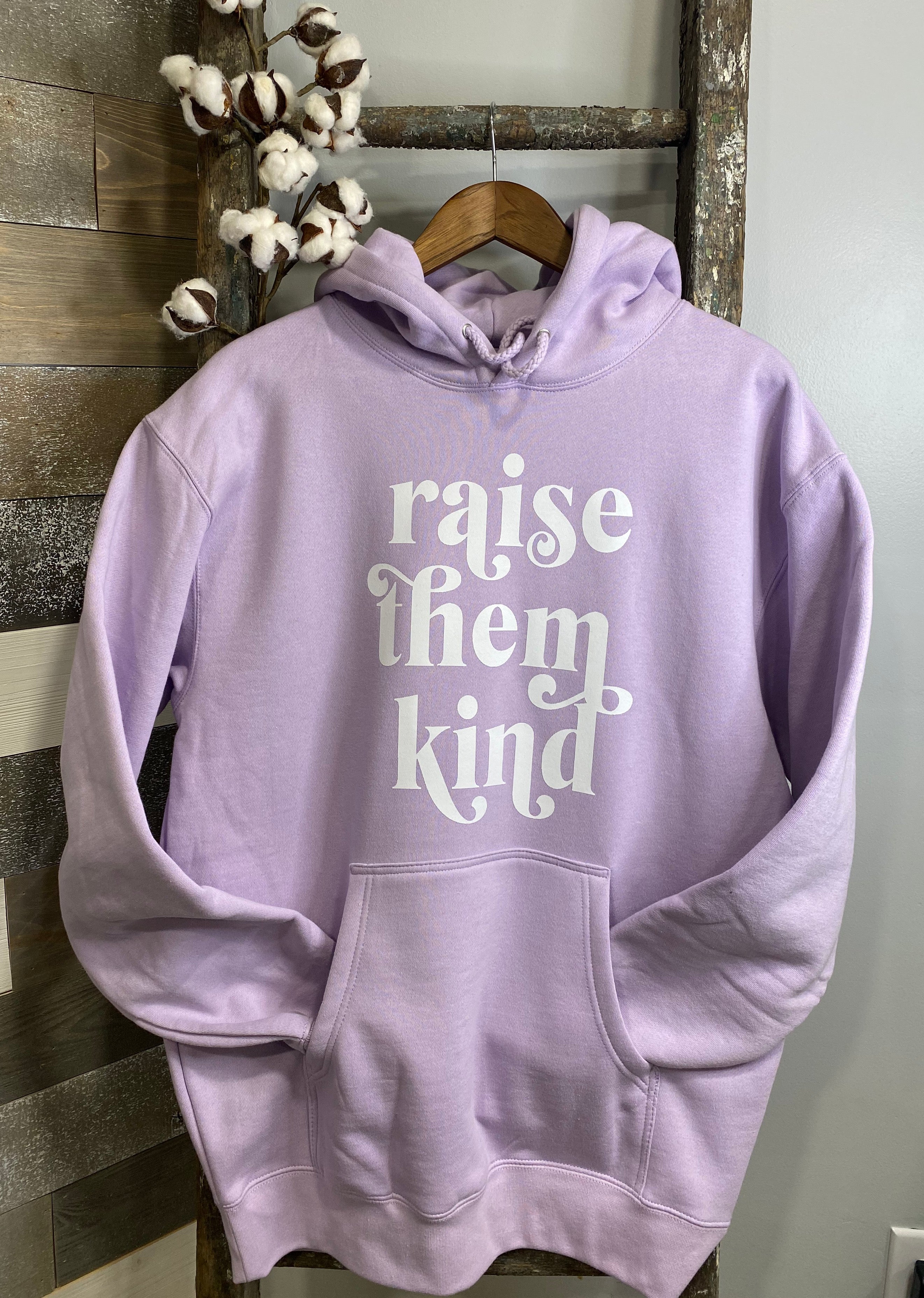 Raise Them Kind Hoodie
