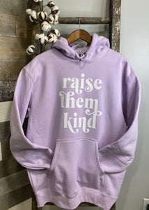 Raise Them Kind Hoodie